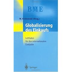 【クリックで詳細表示】Globalisierung des Einkaufs： Leitfaden fuer den internationalen Einkaeufer： S. Regula， H. Braack， R. Stiemer， M. Rihlmann， Wilfried Krokowski： 洋書