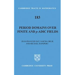【クリックで詳細表示】Period Domains over Finite and p-adic Fields (Cambridge Tracts in Mathematics) [ハードカバー]