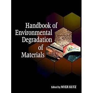 【クリックでお店のこの商品のページへ】Handbook of Environmental Degradation of Materials [ハードカバー]