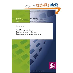 【クリックでお店のこの商品のページへ】Tax Management der kapitalmarktorientierten internationalen Unternehmung: Thomas Loose: 洋書