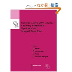 【クリックでお店のこの商品のページへ】Ordinary Differential Equations and Integral Equations, Volume 6 (Numerical Analysis 2000)
