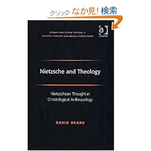 【クリックでお店のこの商品のページへ】Nietzsche And Theology: Nietzschean Thought in Christological Anthropology (Ashgate New Critical Thinking in Religion, Theology, and Biblical Studies): David Deane: 洋書