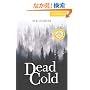 Dead Cold Level 2 Elementary/Lower Intermediate (Cambridge English Readers)