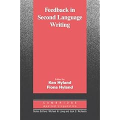 【クリックで詳細表示】Feedback in Second Language Writing： Contexts and Issues (Cambridge Applied Linguistics)： Ken Hyland， Fiona Hyland： 洋書
