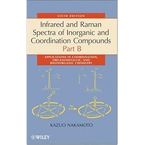 【クリックで詳細表示】Infrared and Raman Spectra of Inorganic and Coordination Compounds， Applications in Coordination， Organometallic， and Bioinorganic Chemistry [ハードカバー]