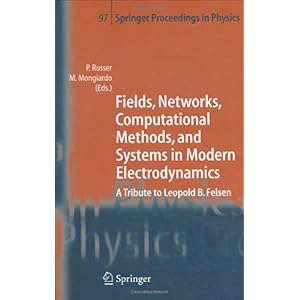 【クリックで詳細表示】Fields， Networks， Computational Methods， and Systems in Modern Electrodynamics： A Tribute to Leopold B. Felsen (Springer Proceedings in Physics) [ハードカバー]