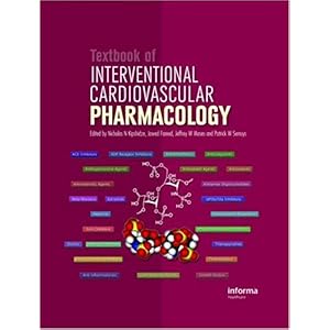 【クリックで詳細表示】Textbook of Interventional Cardiovascular Pharmacology： Nicolas Kipshidze， Jawad Fareed， Patrick W. Serruys， Jeff Moses： 洋書