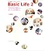 Basic life 2�\���ꂼ��̕�炵�A�܂��ɂ��̕�炵