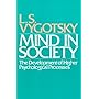 Mind in Society: Development of Higher Psychological Processes