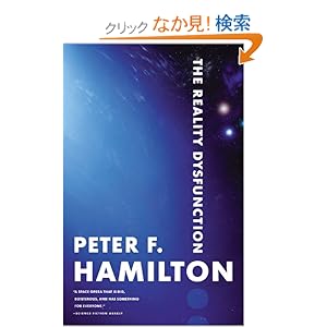 【クリックでお店のこの商品のページへ】The Reality Dysfunction (The Night’s Dawn): Peter F. Hamilton: 洋書