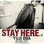 STAY HERE(+2)