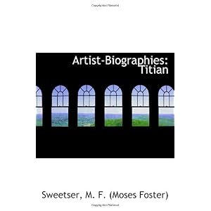【クリックで詳細表示】Artist-Biographies： Titian [ペーパーバック]