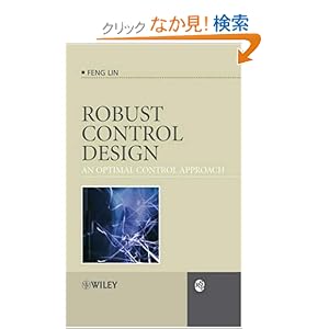 【クリックでお店のこの商品のページへ】Robust Control Design: An Optimal Control Approach (RSP): Feng Lin: 洋書