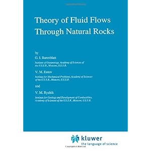 【クリックで詳細表示】Theory of Fluid Flows Through Natural Rocks (Theory and Applications of Transport in Porous Media) [ペーパーバック]