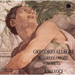 Gregorio Allegri: Miserere; Messe Vidi Turbam Magnum; Motets
