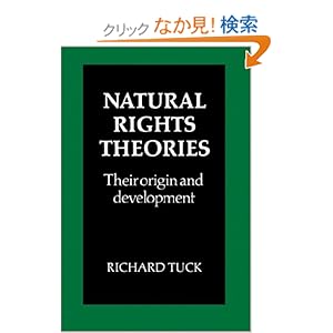 【クリックでお店のこの商品のページへ】Natural Rights Theories: Their Origin and Development: Richard Tuck: 洋書