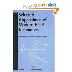 【クリックでお店のこの商品のページへ】Selected Applications of Modern FT-IR Techniques: Nishikida: 洋書