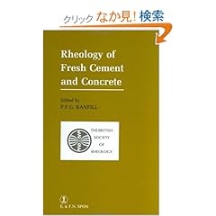 【クリックでお店のこの商品のページへ】Rheology of Fresh Cement and Concrete: Proceedings of an International Conference, Liverpool, 1990: P.F.G. Banfill: 洋書