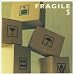 FRAGILE 5