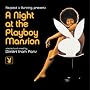 A Night at the Playboy Mansion
