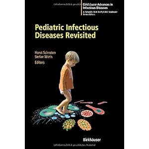 【クリックで詳細表示】Pediatric Infectious Diseases Revisited (Birkh-user Advances in Infectious Diseases) [ハードカバー]