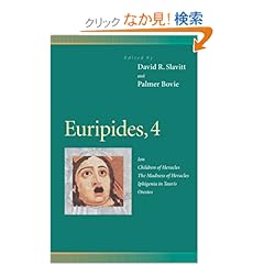 【クリックでお店のこの商品のページへ】Euripides, 4: Ion, Children of Heracles, the Madness of Heracles, Iphigenia in Tauris, Orestes (Penn Greek Drama Series): David R. Slavitt: 洋書