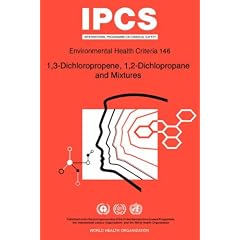 【クリックでお店のこの商品のページへ】1， 3-Dichloropropene， 1，2-Dichloropropane and Mixtures (Environmental Health Criteria Series No. 146) [ペーパーバック]