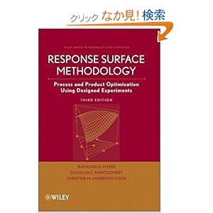 【クリックでお店のこの商品のページへ】Response Surface Methodology: Process and Product Optimization Using Designed Experiments (Wiley Series in Probability and Statistics): Raymond H. Myers, Douglas C. Montgomery, Christine M. Anderson-Cook: 洋書