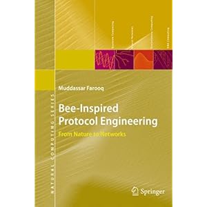 【クリックで詳細表示】Bee-Inspired Protocol Engineering (Natural Computing Series) [ペーパーバック]