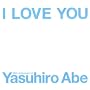 I LOVE YOU-25Th Anniversary of Yasuhiro Abe�[(DVD�t)
