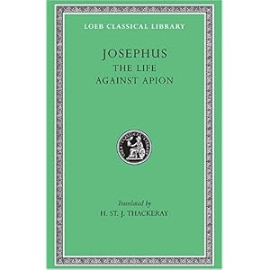 【クリックで詳細表示】Josephus： The Life Against Apion： Josephus， H. St. J. Thackeray： 洋書