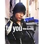 to you/Keita Tachibana �k�c���ʐ^�W
