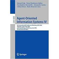 【クリックで詳細表示】Agent-Oriented Information Systems IV： 8th International Bi-Conference Workshop， AOIS 2006， Hakodate， Japan， May 9， 2006 and Luxembourg， Luxembourg， June 6， 2006， Revised Selected Papers (Lecture Notes in Computer Science)： Manuel Kolp， Brian Henders