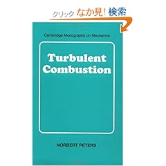 【クリックでお店のこの商品のページへ】Turbulent Combustion (Cambridge Monographs on Mechanics): Norbert Peters: 洋書