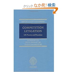 【クリックでお店のこの商品のページへ】Competition Litigation: Uk Practice and Procedure: Mark Brealey, Nicholas Green, Kyla George: 洋書