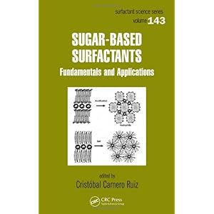 【クリックで詳細表示】Sugar-Based Surfactants： Fundamentals and Applications (Surfactant Science) [ハードカバー]