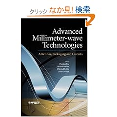 【クリックでお店のこの商品のページへ】Advanced Millimeter-wave Technologies: Antennas, Packaging and Circuits