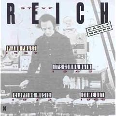 Steve Reich: Early Works