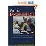 When Languages Die: The Extinction of the World's Languages and the Erosion of Human Knowledge