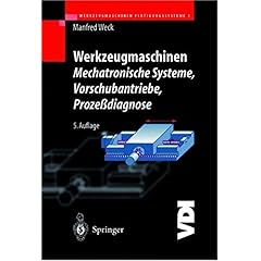 【クリックで詳細表示】Werkzeugmaschinen - Mechatronische Systeme： Vorschubantriebe， Prozessdiagnose (VDI-Buch) [ハードカバー]