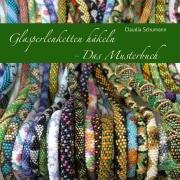 Glasperlenketten haekeln - Das Musterbuch