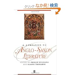 【クリックでお店のこの商品のページへ】A Companion to Anglo-Saxon Literature (Blackwell Companions to Literature and Culture): Phillip Pulsiano, Elaine Treharne: 洋書