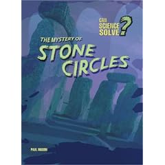 The Mystery of Stone Circles (Can Science Solve?)
