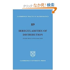 【クリックでお店のこの商品のページへ】Irregularities of Distribution (Cambridge Tracts in Mathematics): Jozsef Beck, William W. L. Chen: 洋書