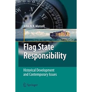 【クリックで詳細表示】Flag State Responsibility： Historical Development and Contemporary Issues [ハードカバー]