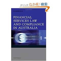 【クリックでお店のこの商品のページへ】Financial Services Law and Compliance in Australia: Gail Pearson: 洋書