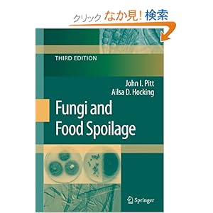 【クリックでお店のこの商品のページへ】Fungi and Food Spoilage: John I. Pitt, Ailsa D. Hocking: 洋書
