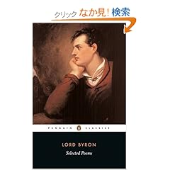 【クリックでお店のこの商品のページへ】Selected Poems (Byron) (Penguin Classics): Lord George Gordon Byron, Susan J. Wolfson, Peter J. Manning: 洋書