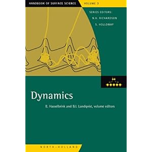 【クリックで詳細表示】Dynamics， Volume 3 (Handbook of Surface Science)： Eckart Hasselbrink， Bengt I. Lundqvist： 洋書