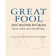 Great Fool: Zen Master Ryokan : Poems, Letters, and Other Writings